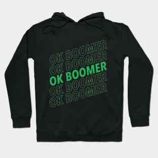 OK BOOMER funny meme Hoodie